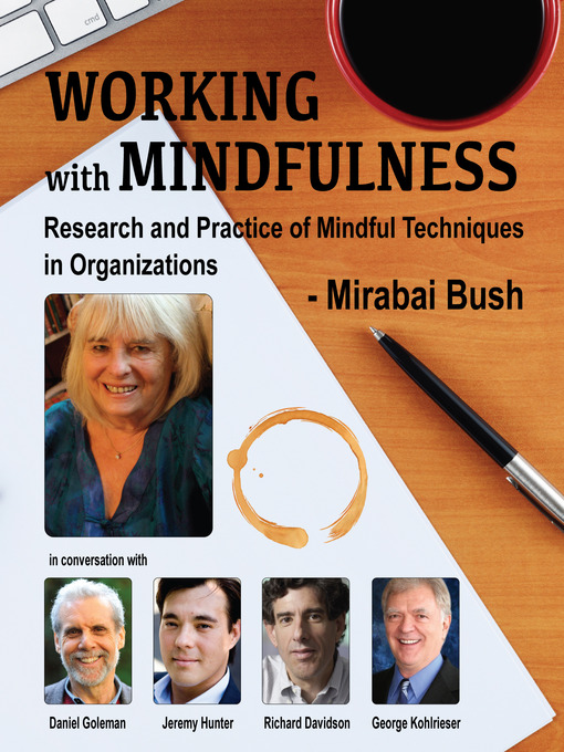 Title details for Working with Mindfulness by Mirabai Bush - Available